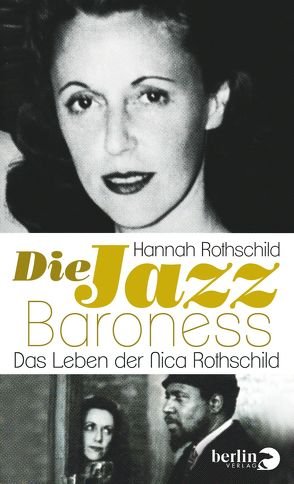 Die Jazz-Baroness von Kober,  Hainer, Rothschild,  Hannah