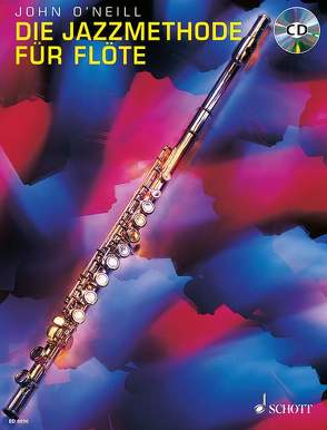 Die Jazzmethode für Flöte und Developing Jazz Technique for Flute von O'Neill,  John