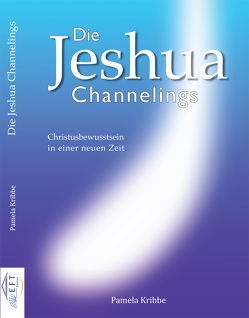 Die Jeshua Channelings von EFT-Edition, Kribbe,  Pamela