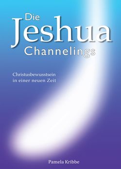 Die Jeshua Channelings von EFT-Edition, Kribbe,  Pamela