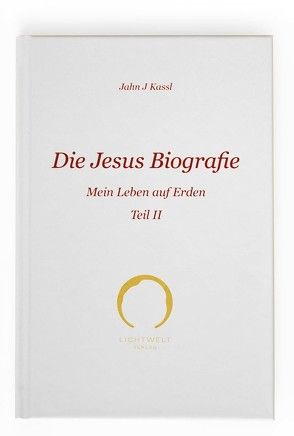 Die Jesus Biografie von Kassl ,  Jahn J