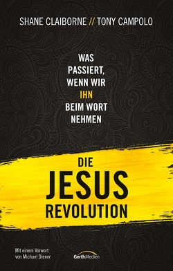Die Jesus-Revolution von Campolo,  Tony, Claiborne,  Shane
