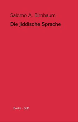 Die jiddische Sprache von Birnbaum,  Salomo A., Röll,  Walter