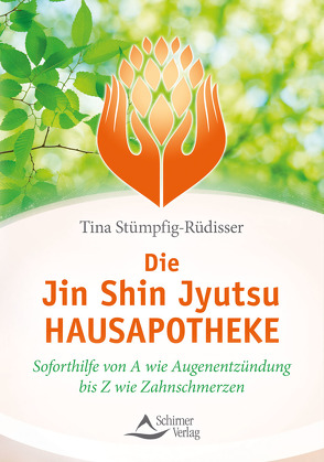 Die Jin-Shin-Jyutsu-Hausapotheke von Stümpfig-Rüdisser,  Tina