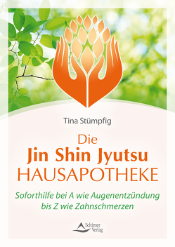 Die Jin-Shin-Jyutsu-Hausapotheke von Schirner Verlag, Stümpfig,  Tina