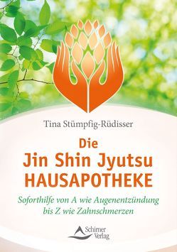 Die Jin-Shin-Jyutsu-Hausapotheke von Stümpfig-Rüdisser,  Tina