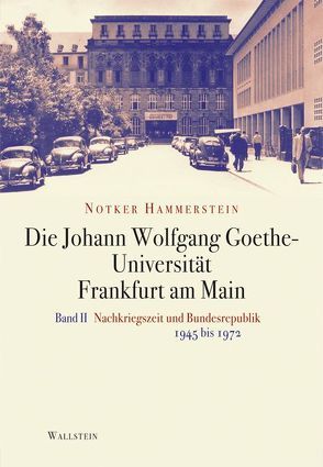 Die Johann Wolfgang Goethe-Universität Frankfurt am Main von Hammerstein,  Notker