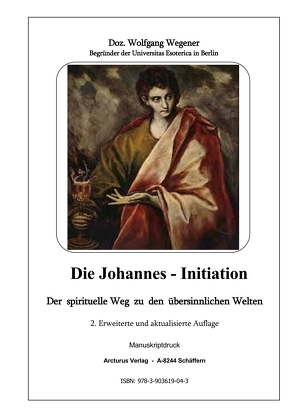 Die Johannes – Initiation von Mag. Nesmirt,  Egon, Wegener,  Doz. Wolfgang
