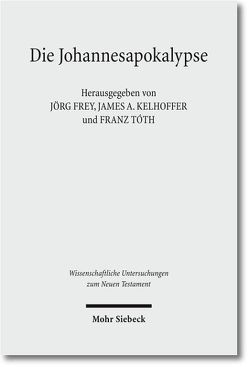 Die Johannesapokalypse von Frey,  Jörg, Kelhoffer,  James A., Tóth,  Franz