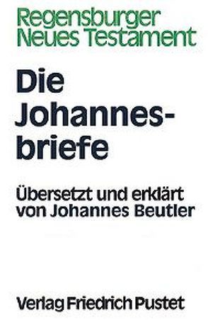 Die Johannesbriefe von Beutler,  Johannes