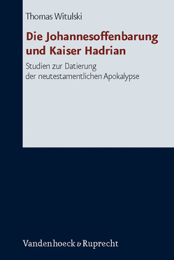 Die Johannesoffenbarung und Kaiser Hadrian von Witulski,  Thomas