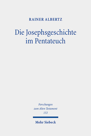 Die Josephsgeschichte im Pentateuch von Albertz,  Rainer