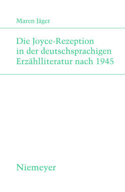 Die Joyce-Rezeption in der deutschsprachigen Erzählliteratur nach 1945 von Jäger,  Maren