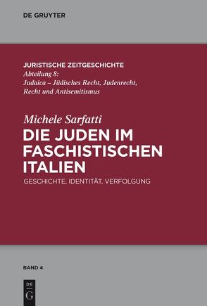 Die Juden im faschistischen Italien von Melissari,  Loredana, Sarfatti,  Michele, Vormbaum,  Thomas