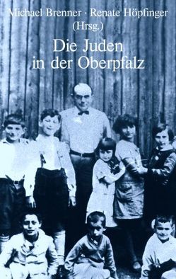 Die Juden in der Oberpfalz von Brenner,  Michael, Höpfinger,  Renate
