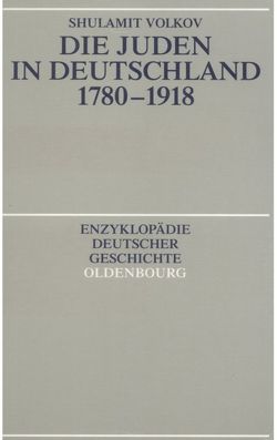 Die Juden in Deutschland 1780-1918 von Volkov,  Shulamit