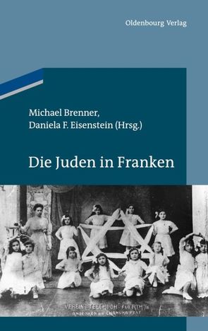 Die Juden in Franken von Brenner,  Michael, Eisenstein,  Daniela F