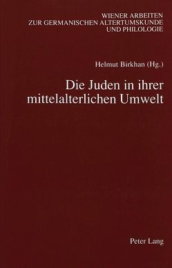 Die Juden in ihrer mittelalterlichen Umwelt von Birkhan,  Helmut