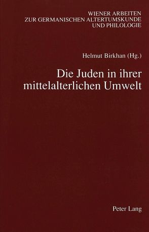 Die Juden in ihrer mittelalterlichen Umwelt von Birkhan,  Helmut