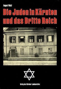 Die Juden in Kärnten und das Dritte Reich von Walzl,  August