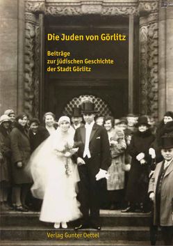 Die Juden von Görlitz von Bauer,  Dr. Markus, Hoche,  Siegfried
