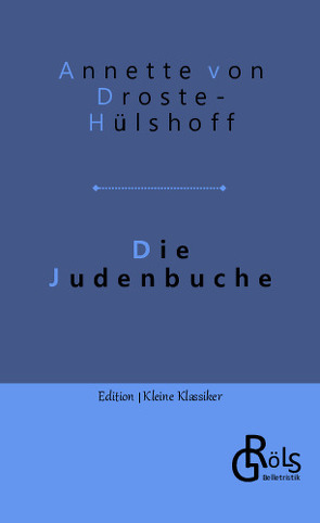 Die Judenbuche von Gröls-Verlag,  Redaktion, von Droste-Hülshoff,  Annette