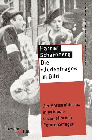 Die »Judenfrage« im Bild von Scharnberg,  Harriet