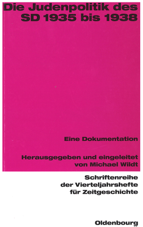 Die Judenpolitik des SD 1935 bis 1938 von Institut Fuer Zeitgeschichte