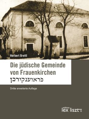 Die jüdische Gemeinde von Frauenkirchen von Brettl,  Herbert