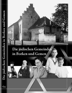 Die jüdischen Gemeinden in Borken und Gemen von Fasse,  Norbert, Ridder,  Thomas, Schöneberg,  Mechtild