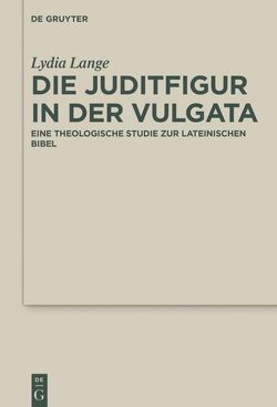 Die Juditfigur in der Vulgata von Lange,  Lydia