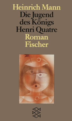 Die Jugend des Königs Henri Quatre von Mann,  Heinrich