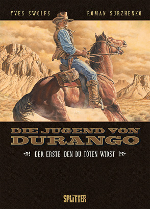 Die Jugend von Durango. Band 1 von Surzhenko,  Roman, Swolfs,  Yves