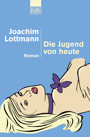 Die Jugend von heute von Lottmann,  Joachim