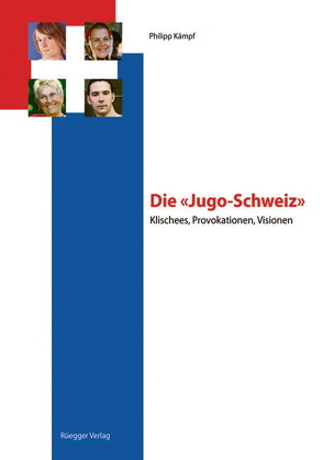 Die „Jugo-Schweiz“ von Kämpf,  Philipp