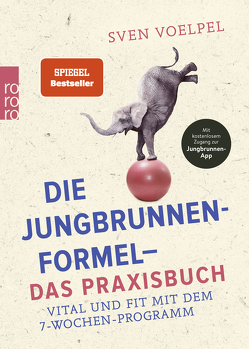 Die Jungbrunnen-Formel – Das Praxisbuch von González y Fandiño,  Ana, Voelpel,  Sven