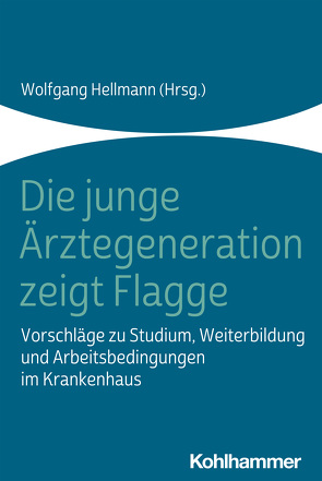 Die junge Ärztegeneration zeigt Flagge von Aulenkamp,  Jana, Beier,  Julian, Chabiera,  Peter Jan, Grütters,  Jonah, Hellmann,  Wolfgang, Henke,  Tobias, Kaufmann,  Matthias, Krapp,  Nicolas, Leikeim,  Lisa, Lieder,  Pauline, Rall,  Marcus, Schmidt,  Jeremy, Schmieding,  Malte, Schmitz,  Lisa, Siech,  Carolin