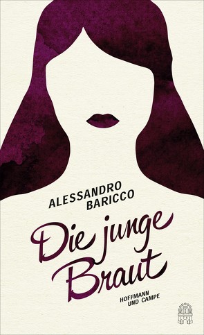 Die junge Braut von Baricco,  Alessandro, Kopetzki,  Annette