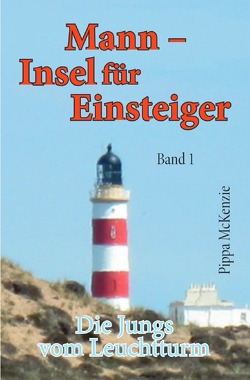 Die Jungs vom Leuchtturm / Mann – Insel für Einsteiger von McKenzie,  Pippa