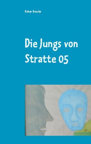 Die Jungs von Stratte 05 von Bressler,  Rainer