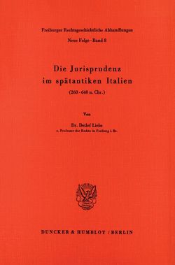 Die Jurisprudenz im spätantiken Italien von Liebs,  Detlef