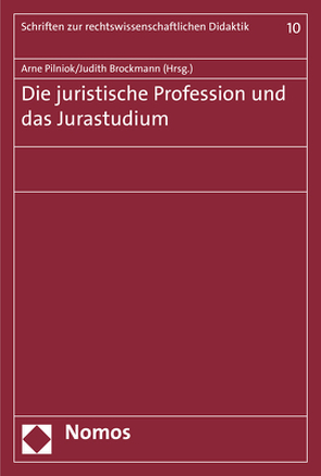 Die juristische Profession und das Jurastudium von Brockmann,  Judith, Pilniok,  Arne