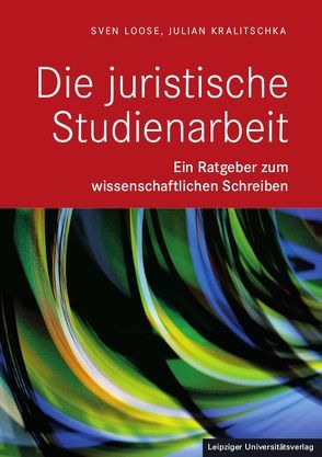 Die Juristische Studienarbeit von Kralitschka,  Julian, Loose,  Sven