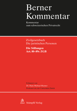 Die juristischen Personen. Die Stiftungen. Art. 80-89c ZGB von Riemer,  Hans-Michael