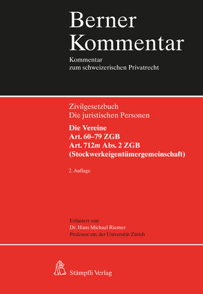 Die juristischen Personen Die Vereine, Art. 60–79 ZGB Art. 712m Abs. 2 ZGB (Stockwerkeigentümergemeinschaft) von Riemer,  Hans-Michael
