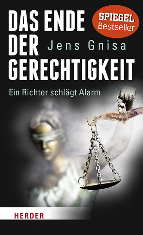 Das Ende der Gerechtigkeit von Gnisa,  Jens, Thorbrietz,  Petra