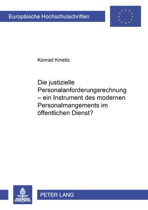 Die justizielle Personalanforderungsrechnung von Kmetic,  Konrad