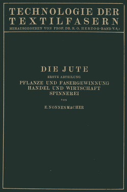 Die Jute von Herzog,  R. O., Nonnenmacher,  E.