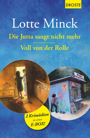 Die Jutta saugt nicht mehr & Voll von der Rolle von Minck,  Lotte