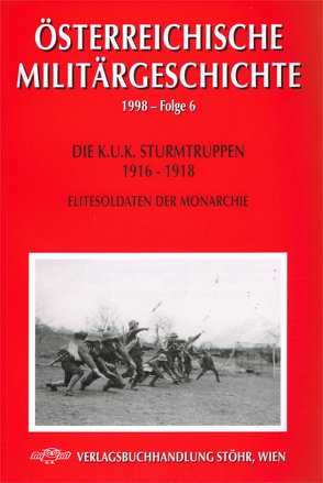 Die K.u.K. Sturmtruppen 1916-1918 von Ortner,  M Christian